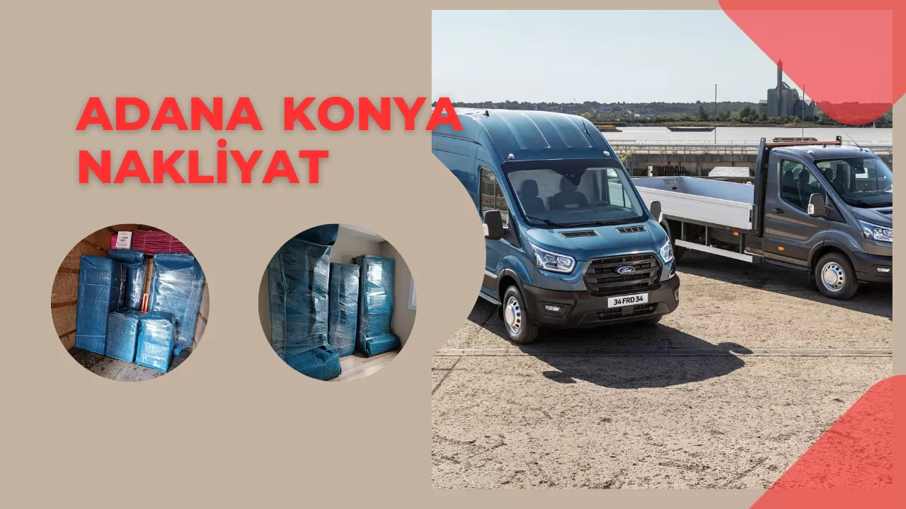 Adana Konya Nakliyat